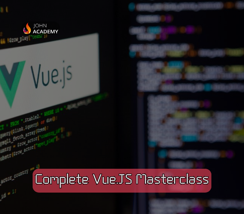 Buy Complete Vue.JS Masterclass – From Fundamentals to Advanced John ...