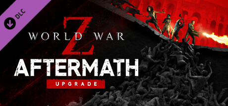 World War Z: Aftermath Upgrade Pre-loaded Steam Account