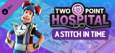 Two Point Hospital: A Stitch in Time Steam Key: Europe & UK