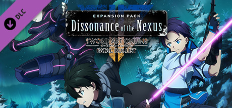 Sword Art Online: Fatal Bullet - Dissonance Of The Nexus Expansion CD Key For Steam
