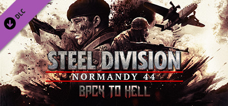 Steel Division: Normandy 44 - Back to Hell CD Key For Steam