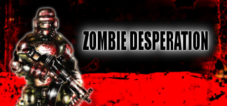 Zombie Desperation CD Key For Steam