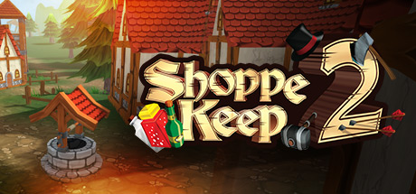 Shoppe Keep 2 CD Key For Steam