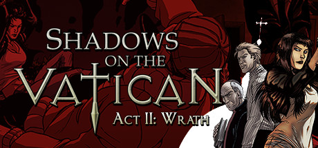 Shadows on the Vatican Act II: Wrath CD Key For Steam - 