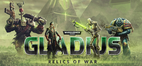 Warhammer 40 000: Gladius - Relics of War CD Key For Steam