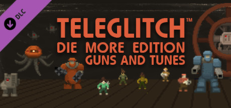 Teleglitch: Guns and Tunes CD Key For Steam - 