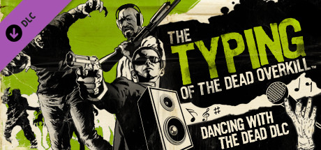 The Typing of the Dead: Overkill - Dancing with the Dead DLC CD Key For Steam - 