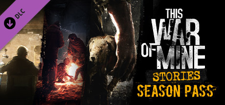 This War of Mine: Stories - Season Pass Steam Key