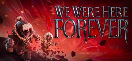 We Were Here Forever Pre-loaded Steam Account