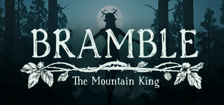 Bramble: The Mountain King Steam Key